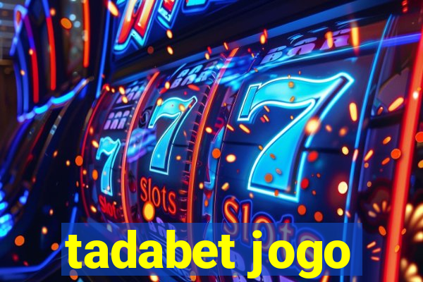 tadabet jogo